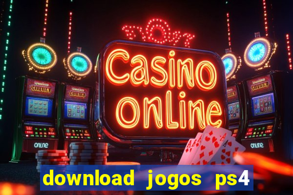 download jogos ps4 pkg pt-br